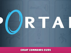 Portal – Cheat Commands Guide 1 - steamlists.com