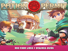 Potion Permit – Dog Food Likes & Dislikes Guide 1 - steamlists.com