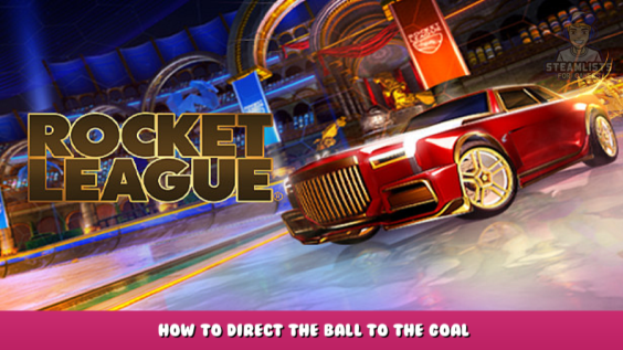 Rocket League – How to direct the ball to the goal 1 - steamlists.com