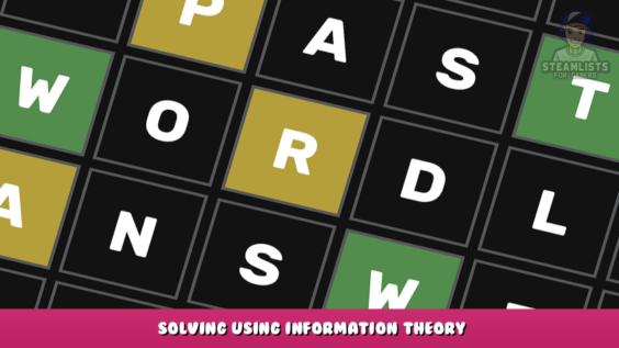 Solving Wordle – Using information theory 1 - steamlists.com