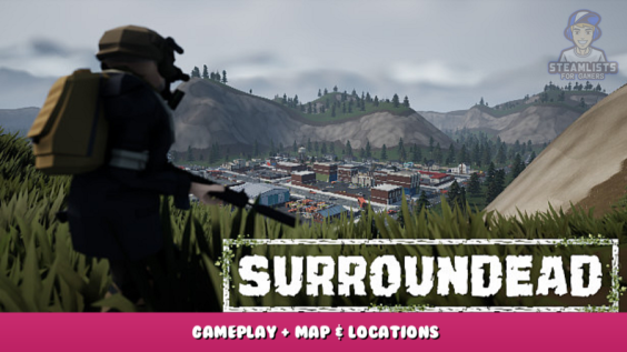 SurrounDead – Gameplay + Map & Locations 1 - steamlists.com