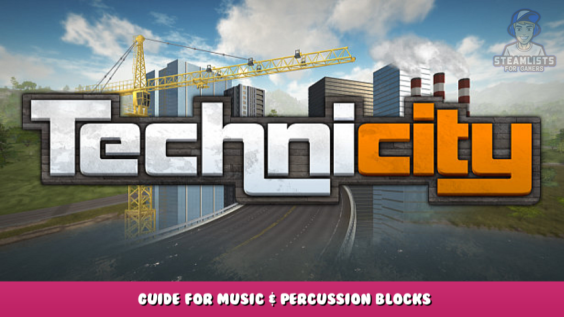 Technicity – Guide for Music & Percussion Blocks 1 - steamlists.com