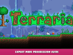 Terraria – Expert Mode Progression Guide 1 - steamlists.com