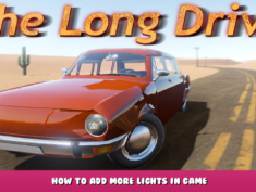 The Long Drive – How to Add More Lights in Game 1 - steamlists.com