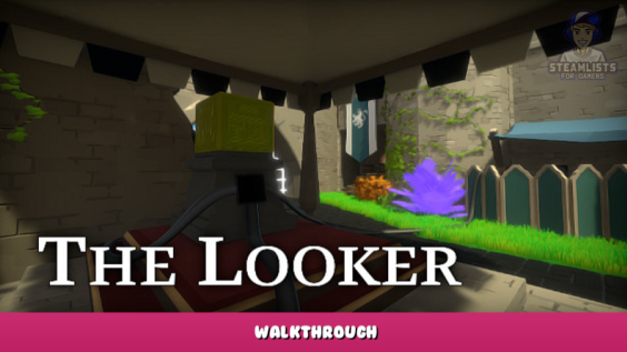 The Looker – Walkthrough 1 - steamlists.com
