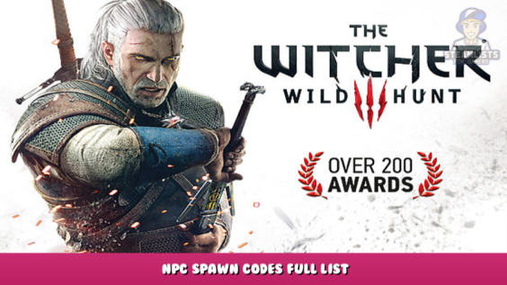 The Witcher 3: Wild Hunt – NPC Spawn Codes Full List 1 - steamlists.com