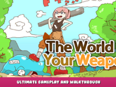 The World is Your Weapon – Ultimate Gameplay and Walkthrough 1 - steamlists.com