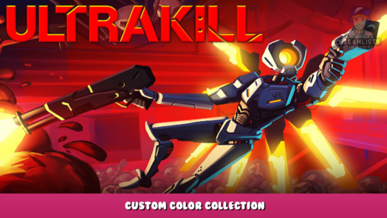 ULTRAKILL – Custom Color Collection 1 - steamlists.com