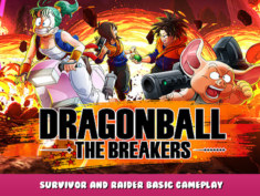 DRAGON BALL: THE BREAKERS – Survivor and Raider Basic Gameplay 1 - steamlists.com