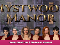 Mystwood Manor – Troubleshooting & Technical Support 1 - steamlists.com