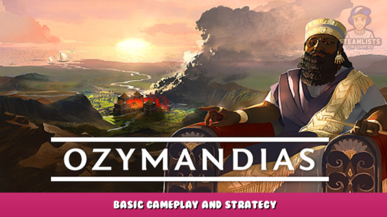 Ozymandias – Basic Gameplay and Strategy 1 - steamlists.com
