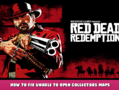 Red Dead Redemption 2 – How to fix unable to open collectors maps 1 - steamlists.com