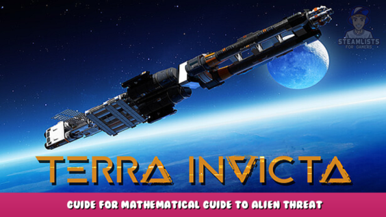 Terra Invicta – Guide for Mathematical guide to Alien Threat levels 1 - steamlists.com