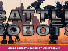 Battle Robots – Arena Combat & Gameplay Walkthrough 1 - steamlists.com