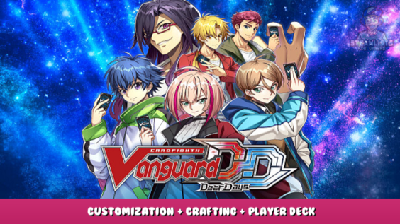 Cardfight!! Vanguard Dear Days – Customization + Crafting + Player Deck Builds/Recipes 1 - steamlists.com