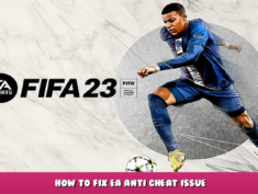 EA SPORTS™ FIFA 23 – How to Fix EA Anti Cheat Issue 4 - steamlists.com