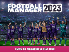 Football Manager 2023 – Guide to Managing a New Club 1 - steamlists.com
