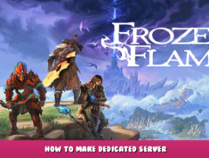Frozen Flame – How to Make Dedicated Server 1 - steamlists.com