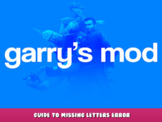 Garry’s Mod – Guide to missing letters error 1 - steamlists.com