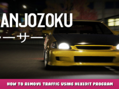 Kanjozoku Game レーサー – How to Remove Traffic Using HexEdit Program 4 - steamlists.com