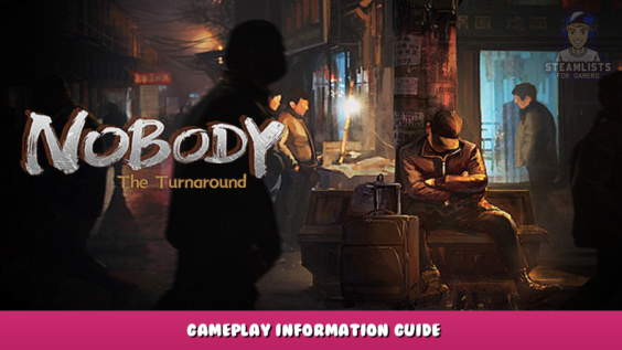 Nobody – The Turnaround – Gameplay Information Guide 1 - steamlists.com