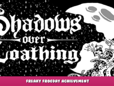 Shadows Over Loathing – Freaky Frogday achievement 1 - steamlists.com