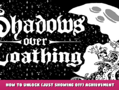 Shadows Over Loathing – How to Unlock (Just Showing Off) Achievement 1 - steamlists.com