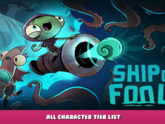 Ship of Fools – All Character Tier List 11 - steamlists.com