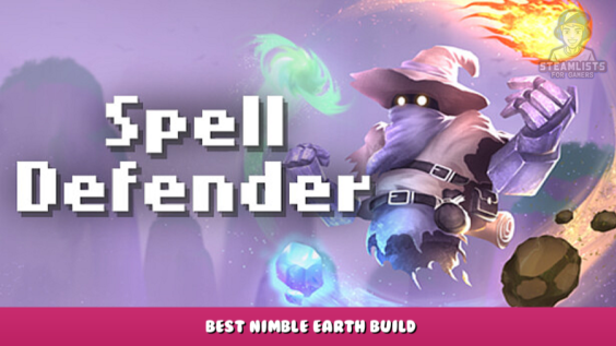 Spell Defender – Best Nimble Earth Build 1 - steamlists.com