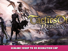 Tactics Ogre: Reborn – Scaling 1080p to 4k Resolution Cap 9 - steamlists.com