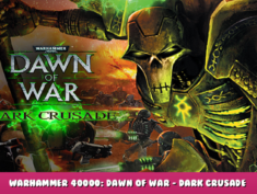 Warhammer 40000: Dawn of War – Dark Crusade – Modding Tutorial and Config 2 - steamlists.com