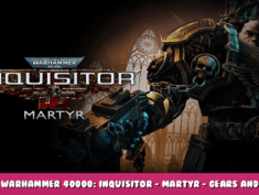 Warhammer 40000: Inquisitor – Martyr – Gears and Attributes Information 1 - steamlists.com