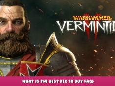 Warhammer: Vermintide 2 – What is the best DLC to buy FAQS 1 - steamlists.com