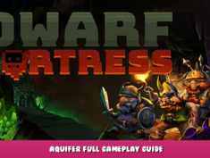 Dwarf Fortress – Aquifer Full Gameplay Guide 7 - steamlists.com