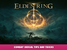 ELDEN RING – Combat Ordeal Tips and Tricks 1 - steamlists.com