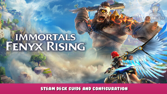 Immortals Fenyx Rising – Steam Deck Guide and Configuration 1 - steamlists.com