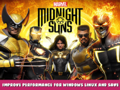 Marvel’s Midnight Suns – Improve Performance for Windows Linux and Save Files 1 - steamlists.com