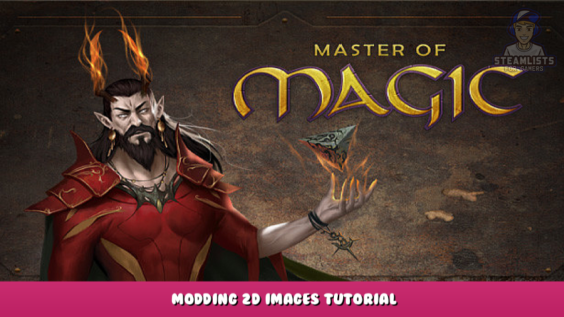 Master of Magic – Modding 2D Images Tutorial 1 - steamlists.com