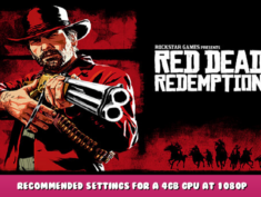 Red Dead Redemption 2 – Recommended settings for a 4GB GPU at 1080p 60FPS 1 - steamlists.com