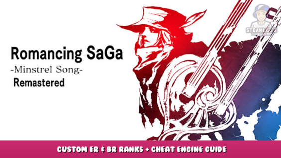 Romancing SaGa -Minstrel Song- Remastered – Custom ER & BR Ranks + Cheat Engine Guide 1 - steamlists.com