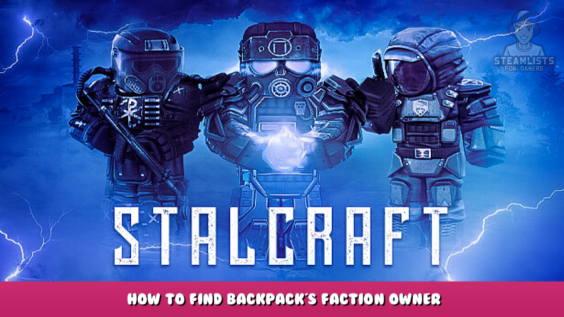 STALCRAFT – How to Find Backpack’s Faction Owner 1 - steamlists.com
