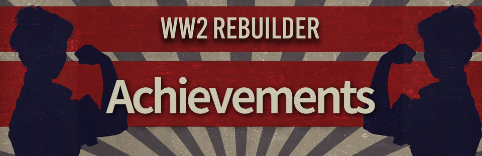 WW2 Rebuilder - Achievements WIP Guide - General / Allgemein - 9DE2506