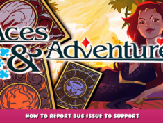 Aces and Adventures – How to Report Bug Issue to Support 1 - steamlists.com