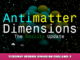 Antimatter Dimensions – Tickspeep upgrade dimension Challenge 9 – Playthrough 1 - steamlists.com