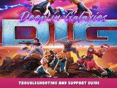 DIG – Deep In Galaxies – Troubleshooting and support guide 2 - steamlists.com