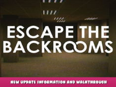 Escape the Backrooms – New Update Information and Walkthrough 1 - steamlists.com