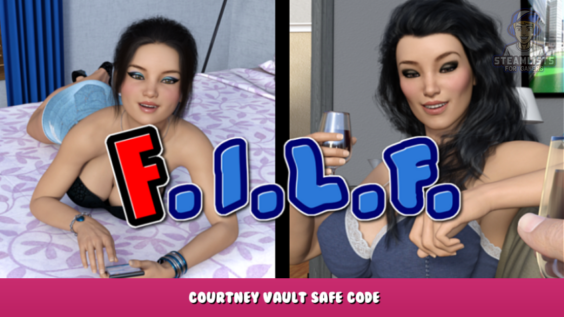 F.I.L.F – Courtney Vault Safe Code 1 - steamlists.com