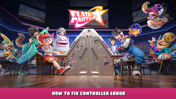 Flash Party – How to fix controller error 3 - steamlists.com