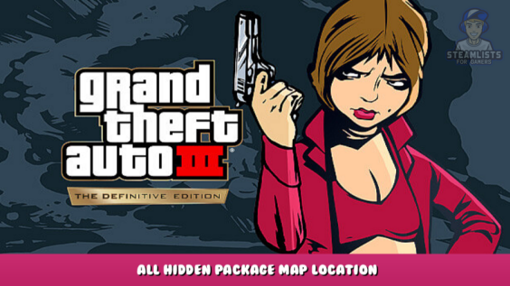 Grand Theft Auto III – The Definitive Edition – All Hidden Package Map Location 2 - steamlists.com