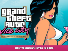 Grand Theft Auto: Vice City – The Definitive Edition – How to remove intro in game 1 - steamlists.com